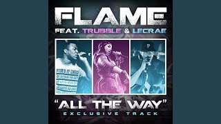 All the Way feat Trubble amp Lecrae [upl. by Cirred]