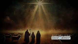 Shepherds In The Field By Night Nativity Motion Worship  Videos2Worship [upl. by Timothea]