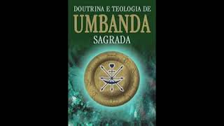 Audiobook da Umbanda  📚 Doutrina e Teologia da Umbanda Sagrada  Parte 23 📚  Áudiolivro [upl. by Dahl]