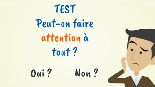 16  Attention sélective  Peuton faire attention à tout [upl. by Duester]