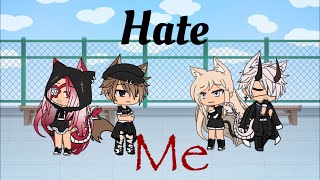 Hate meGLMVmusic starts at 016 [upl. by Tengler285]