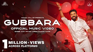 GUBBARA  Music Video  Feel The Vibes of Happiness  Amit Trivedi x Kausar Munir  Azaad Collab [upl. by Nolham]