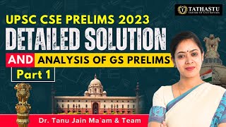 UPSC CSE Prelims 2023 Detailed Solution and Analysis Of GS Prelims  Part 1  By Dr Tanu Jain Mam [upl. by Kwok]