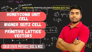 Honeycomb Unit cell primitive vectors Wigner seitz cell amp Reciprocal lattice vectors detailed study [upl. by Lazaruk]