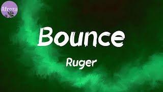 Bounce Lyrics  Ruger [upl. by Etteve165]