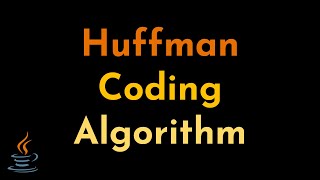 Huffman Coding Algorithm Explained and Implemented in Java  Data Compression  Geekific [upl. by Thorr586]