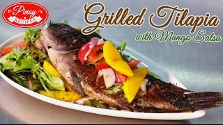 Grilled Tilapia Pinoy Recipe  Why Mango Salsa for Grilled Tilapia  Pinoy Recipes [upl. by Oirevlis]