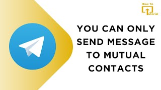 How to fix telegram you can only send message to mutual [upl. by Tehc]