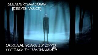 Slenderman Song Deeper Voice [upl. by Illak]