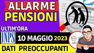 INPS ⚠️ PENSIONI ➜ ARRIVANO I NUOVI DATI PREOCCUPANTI PREVIDENZA ITALIANA 📄 MESSAGGIO 10 MAGGIO 2023 [upl. by Erdried]