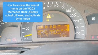 How to access the secret menu on the W203 Mercedes Benz display actual oil level enable dyno mode [upl. by Sesiom]