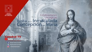 Vigilia de la Inmaculada Concepción [upl. by Thirza]