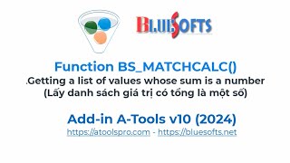 Hàm BSMATCHCALC lấy danh sách giá trị có tổng là một số  Addin ATools v10 [upl. by Eterg]