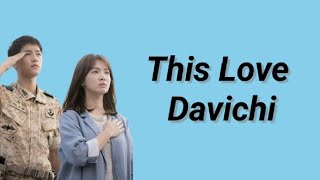 This Love  Davichi LirikampTerjemahan  Soundtrack Descendants Of The Sun [upl. by Duj312]