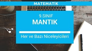 9Sınıf Matematik  Mantık  Her ve Bazı Niceleyicileri [upl. by Eirtemed220]