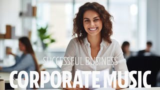 Corporate Presentation and Promo Music For Videos  quotSuccessful Businessquot by Audioknap [upl. by Einnaj238]