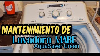 Lavadora MABE AquaSaver Green Como Hacer MANTENIMIENTO  KRAKEN [upl. by Aihsela]