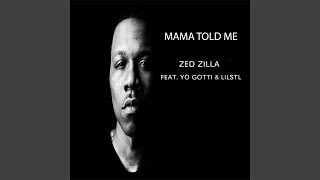 Mama Told Me feat Yo Gotti amp LilStl [upl. by Annaj]