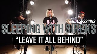 Hot Sessions Sleeping With Sirens quotLeave It All Behindquot  Hot Topic [upl. by Ponce]