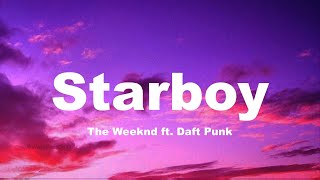 The Weeknd Starboy Lyrics ft Daft Punk [upl. by Fidelio]