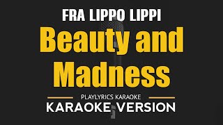 BEAUTY AND MADNESS  Fra Lippo Lippi HD Karaoke [upl. by Icam722]