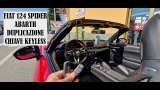 Fiat 124 Spider ABARTH duplicazione chiave keyless CENTRO CHIAVI TORINO by MAXTECHNOLOGY [upl. by Joiner]