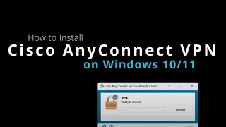 How to Install Cisco AnyConnect VPN client on Windows 11 [upl. by Marella937]