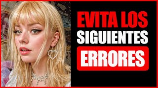 Evita Estos ERRORES Si Quieres Conquistar a Una MUJER LOS ESTÁS COMETIENDO [upl. by Brandice742]