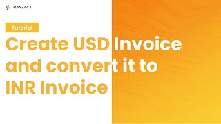 How to create USD Invoice and convert it to INR Invoice on TranZact [upl. by Alyar506]