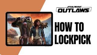 How to Lockpick in Star Wars Outlaws [upl. by Rae]