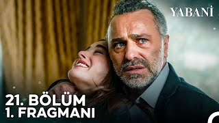 Yabani 21 Bölüm 1 Fragmanı  quotTek Derdim Rüyayı Korumakquot [upl. by Samella]