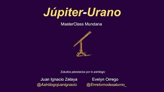 Masterclass Mundana JúpiterUrano [upl. by Oralia243]