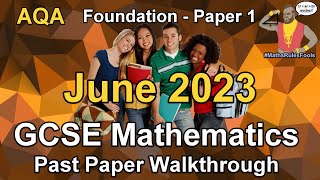 AQA GCSE Maths June 2023 Paper 1 Foundation Tier Past Paper Walkthrough [upl. by Gora]