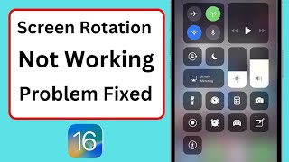 Screen Rotation Not Working iOS 16  Auto Rotate Not Working iOS 16  iPad  iPhone  iOS 16 [upl. by Idona311]