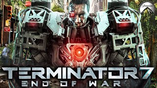 TERMINATOR 7 End Of War Is About To Terminate The Franchise [upl. by Yesima]