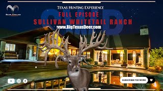 quotAdventure amp Luxury Sullivan Whitetail Ranch Experiencequot [upl. by Brine890]