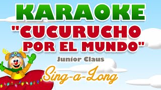 🦌✈️🌍💃 CUCURUCHO POR EL MUNDO 💃🌍✈️🦌 KARAOKE 🎤 Singalong  Junior Claus [upl. by Assilat320]