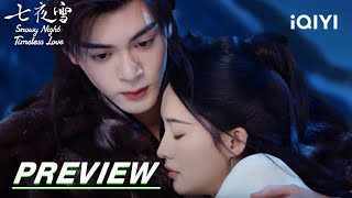 EP20 Preview  Snowy Night Timeless Love 七夜雪  iQIYI [upl. by Attayek]