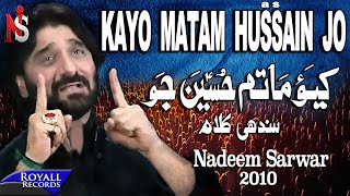 Nadeem Sarwar  Kayo Matam Hussain Jo  2010 [upl. by Haleemaj233]