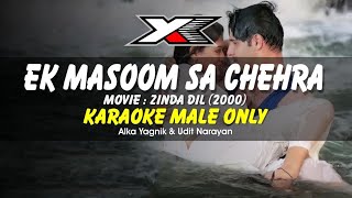 Ek Masoom Sa Chehra Karaoke  Male Only [upl. by Ahsauqram761]