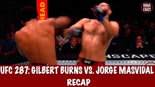 UFC 287 Gilbert Burns vs Jorge Masvidal Recap [upl. by Brandyn]