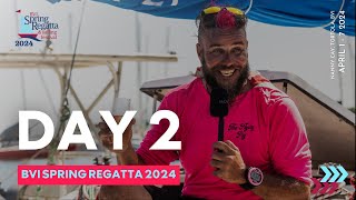 Day 2  BVI Spring Regatta amp Sailing Festival 2024 [upl. by Nob179]