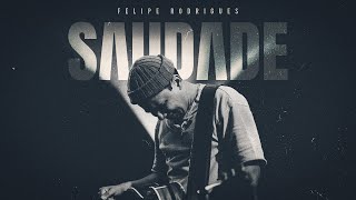 Felipe Rodrigues  Saudade Ao Vivo [upl. by Wisnicki510]