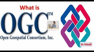 What is Open Geospatial Consortium OGC in HINDI [upl. by Sonaj]