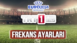 TRT 1 Frekans Ayarlama Euro 2024 Samsung [upl. by Eaves]