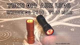 Wurkkos TS10 Max Flashlight Turn Off Aux LEDs Or Change Pattern Settings [upl. by Eiral]