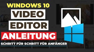 Wie Man Kostenlos Windows 10 video Editor 2022 Nutzt  Schritt für Schritt für Anfänger [upl. by Aizitel]