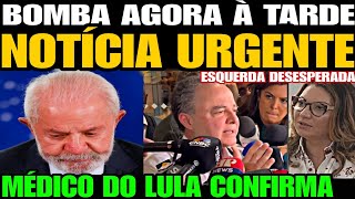 Urgente MÉDICO DE LULA SOLTA UMA BOMBA NOTÍCIA FOI CONFIRMADA ESQUERDA DEVASTADA A VERDADE APARE [upl. by Kehr]