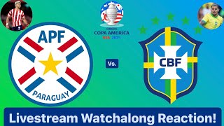 Paraguay Vs Brazil CONMEBOL Copa América 2024 Group D Livestream Watchalong Reaction [upl. by Olenta]