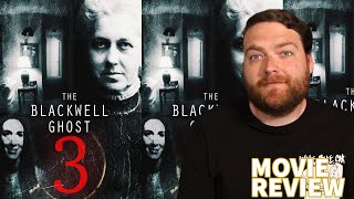 THE BLACKWELL GHOST 3 2019 MOVIE REVIEW [upl. by Zetra]